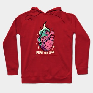 Pray For Love Hoodie